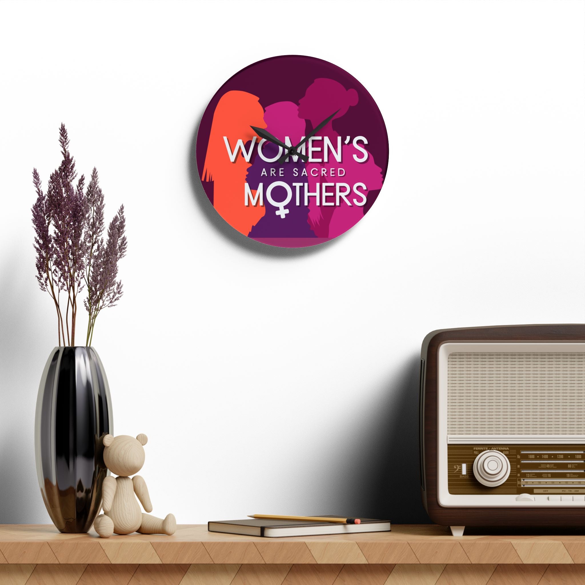 Acrylic Wall Clock — “Women’s Are Sacred Mothers” Feminist Decorative Clock