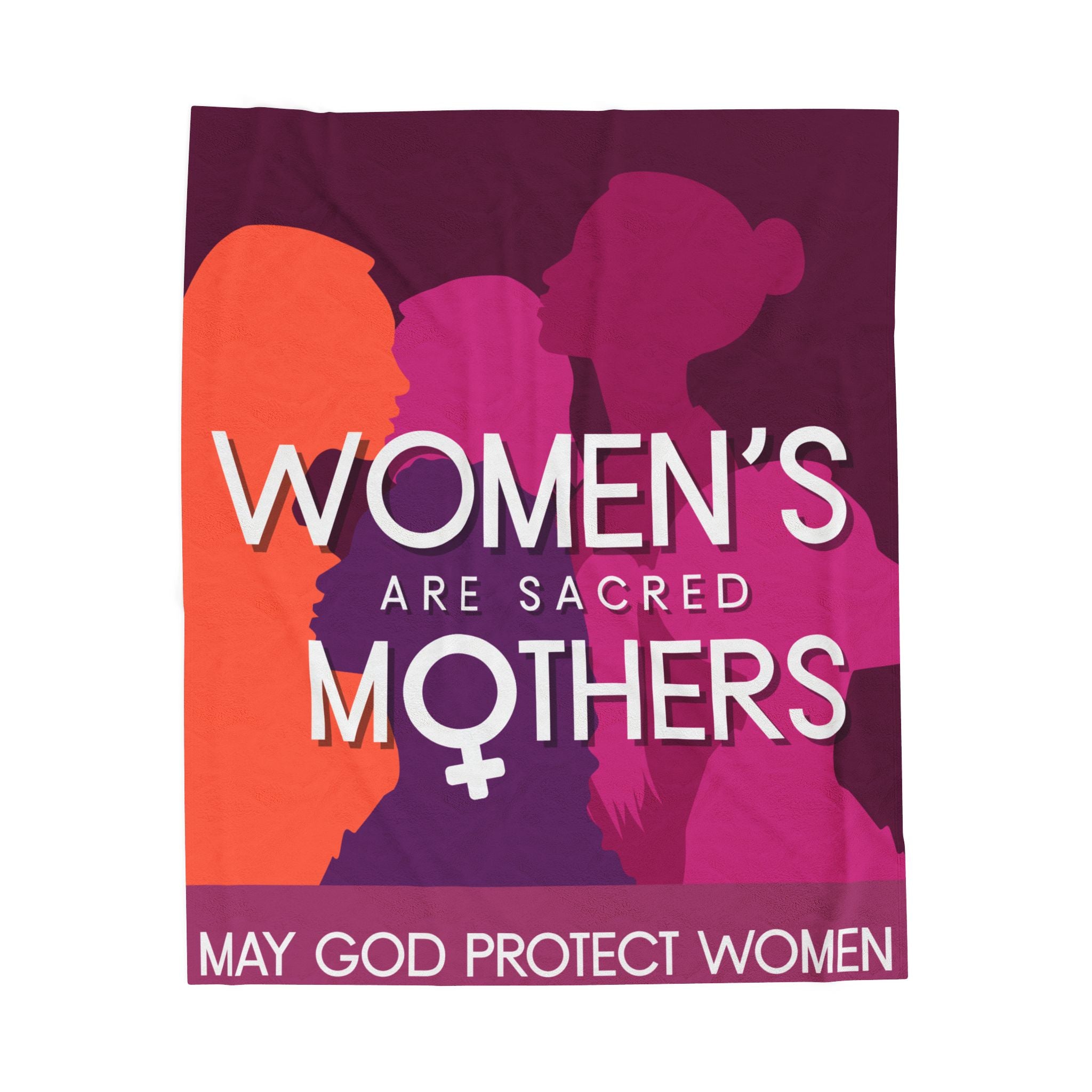 Velveteen Plush Blanket — "Women’s Are Sacred Mothers" Inspirational Feminine Throw (May God Protect Women)