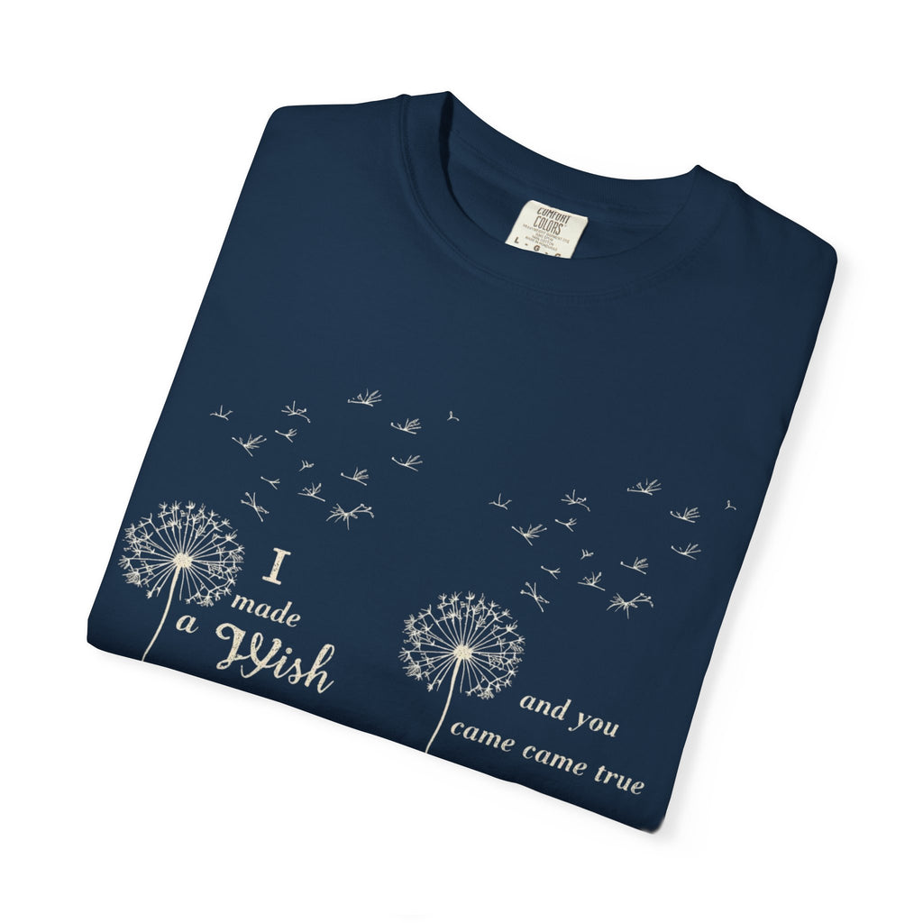 T-Shirt — Dandelion 'I Made a Wish' Front & Bold LOVE Back