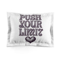 Push Your Limits Pillow Sham — Motivational Decorative Pillowcase