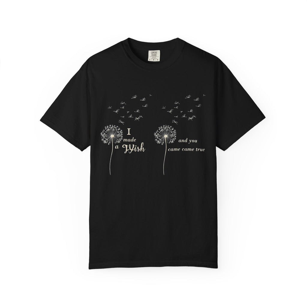 T-Shirt — Dandelion 'I Made a Wish' Front & Bold LOVE Back