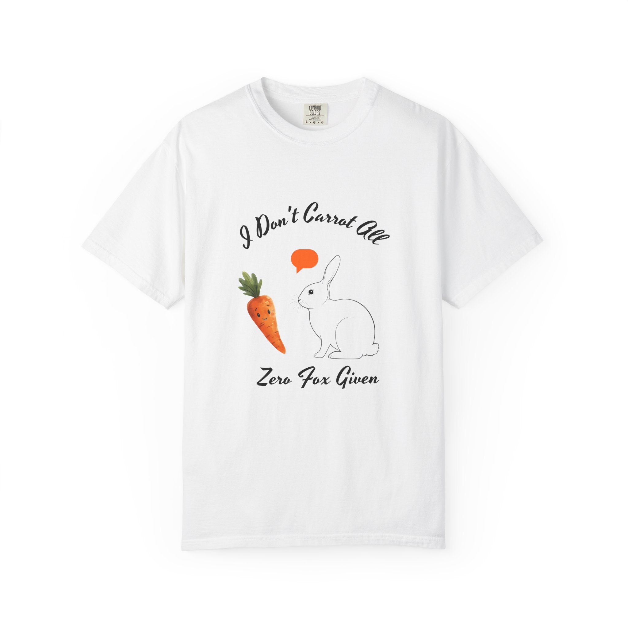 I Don't Carrot All Bunny T-Shirt – Cute Rabbit & Carrot Graphic Tee ('Zero For Given')