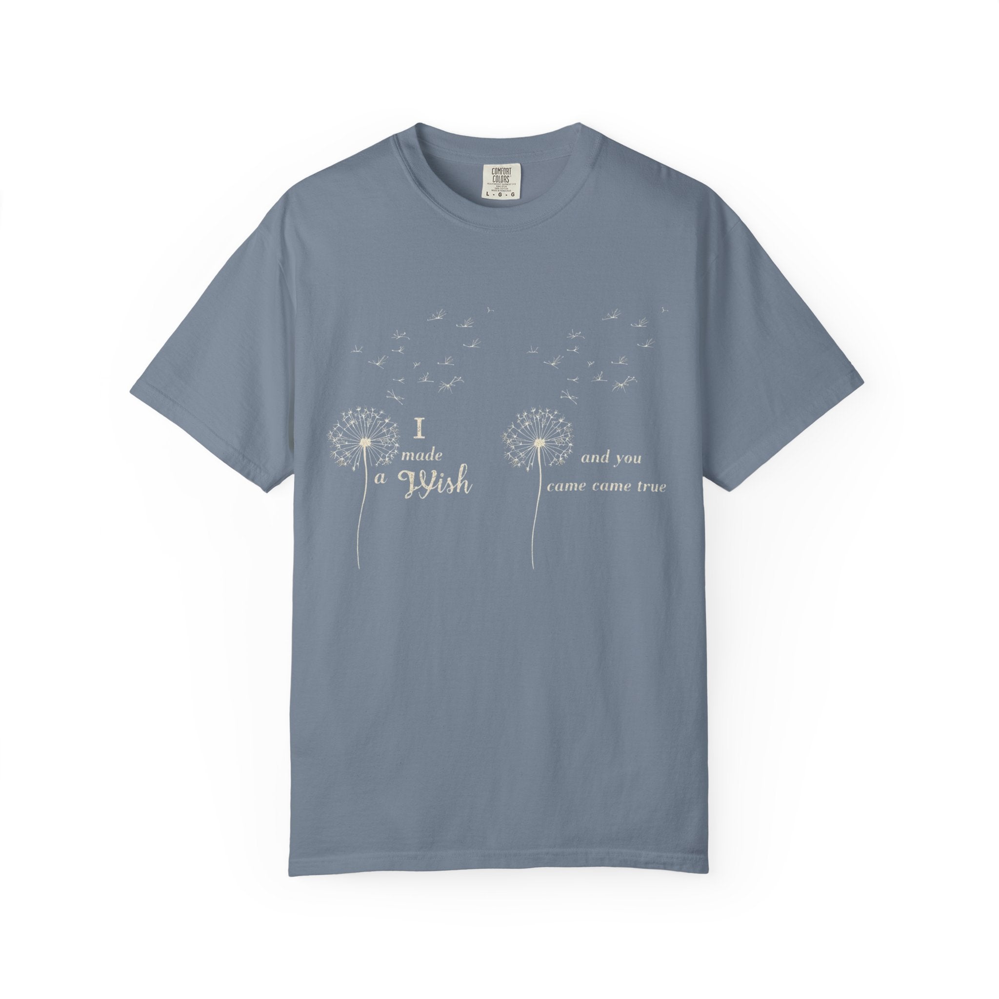 T-Shirt — Dandelion 'I Made a Wish' Front & Bold LOVE Back