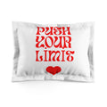 Push Your Limit Microfiber Pillow Sham — Retro Red Typography with Heart